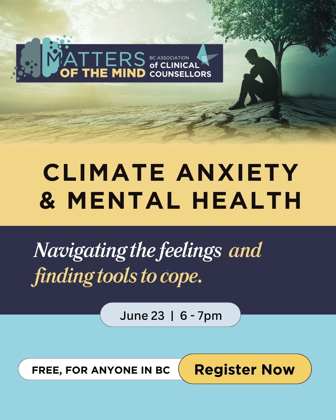 Matters of the Mind poster: "Climate Anxiety & Mental Health, Navigating the feelings and finding tools to cope." June 23, 6 to 7pm. Free, for anyone in BC.