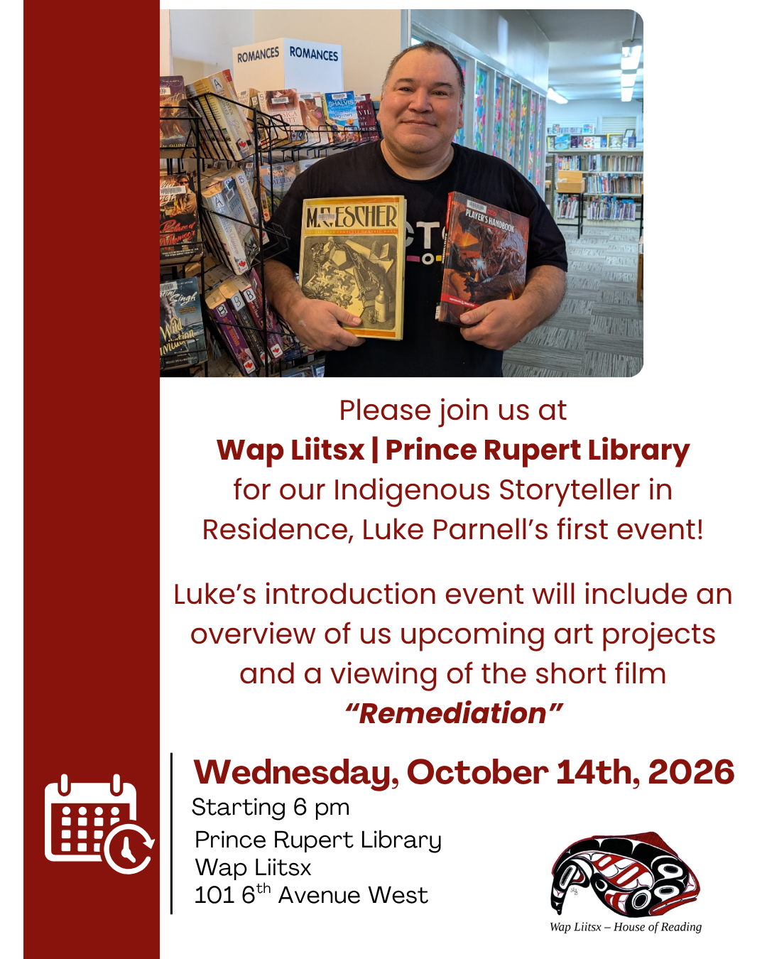 Indigenous Storyteller in Residence Luke Parnell: introduction and viewing of the short film Remediation. Wednesday, October 14, starting at 6 pm.