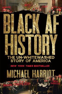 Cover of Black AF history : the un-whitewashed story of America