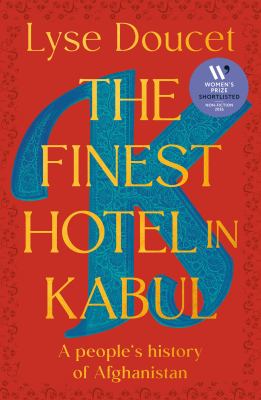 Cover of The finest hotel in Kabul : a people's history of Afghanistan