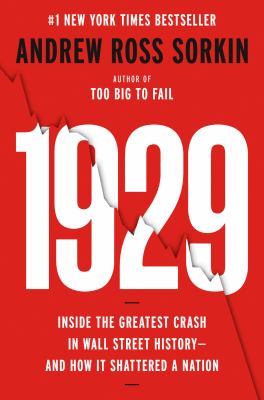 Cover of 1929 : inside the greatest crash in Wall Street history-- and how it shattered a nation