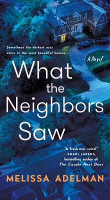 Cover of What the neighbors saw