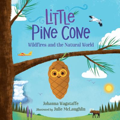 Cover of Little pine cone: Wildfires and the natural world