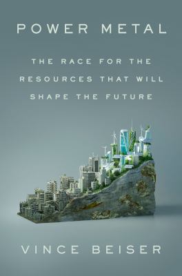 Cover of Power metal : the race for the resources that will shape the future