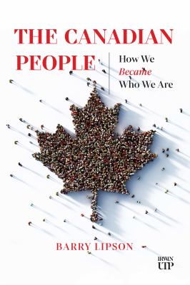 Cover of The Canadian people : how we became who we are