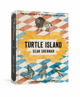 Cover of Turtle Island : foods and traditions of the Indigenous peoples of North America