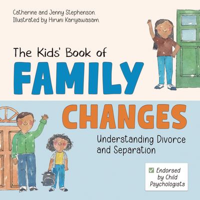 Cover of The kids book of family changes : understanding divorce and separations and managing feelings