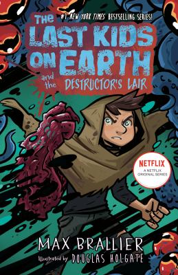 Cover of The last kids on Earth and the destructor's lair