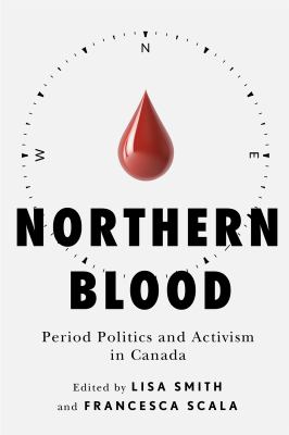 Cover of Northern blood : period politics and activism in Canada