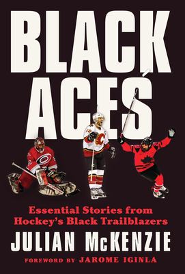 Cover of Black aces : essential stories from hockey's Black trailblazers