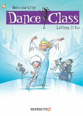 Cover of Dance class. 10 Letting it go