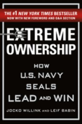 Cover of Extreme ownership : how U.S. Navy SEALs lead and win