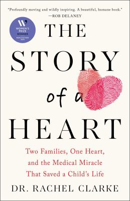 Cover of The story of a heart : two families, one heart, and the medical miracle that saved a child's life