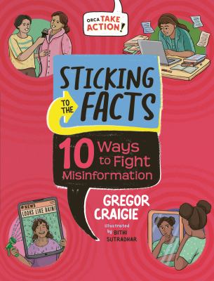 Cover of Sticking to the facts : 10 ways to fight misinformation