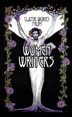 Cover of Classic works from women writers