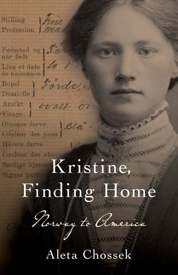 Cover of Kristine, finding home : Norway to America