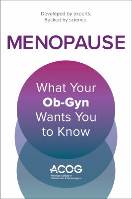 Cover of Menopause : what your ob-gyn wants you to know