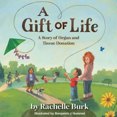 Cover of A gift of life : a story of organ and tissue donation