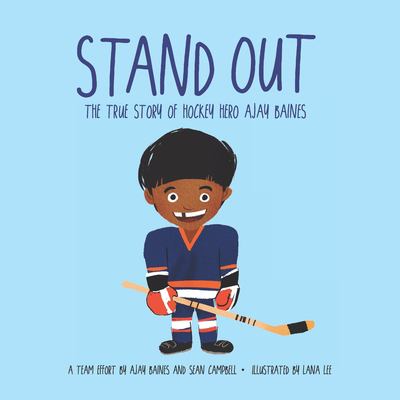 Cover of Stand out: The true story of hockey hero Ajay Baines
