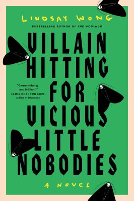 Cover of Villain hitting for vicious little nobodies : a novel
