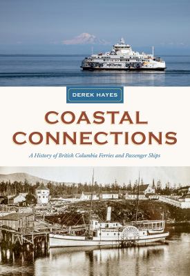 Cover of Coastal connections : a history of British Columbia ferries and passenger ships