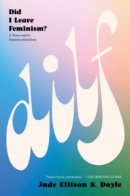 Cover of DILF : did I leave feminism?