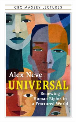 Cover of Universal : renewing human rights in a fractured world