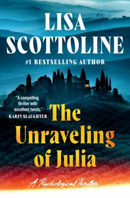 Cover of The unraveling of Julia : a psychological thriller