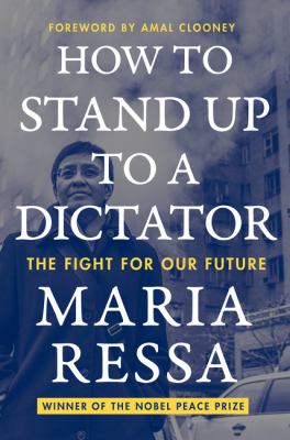 Cover of How to stand up to a dictator : the fight for our future