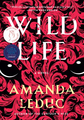 Cover of Wild Life : a novel