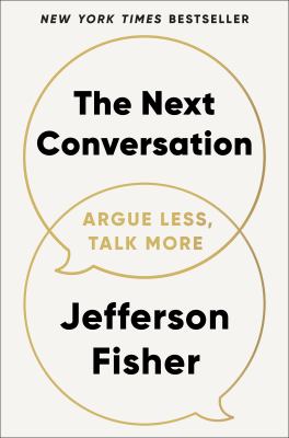 Cover of The next conversation: argue less, talk more
