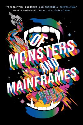 Cover of Of monsters and mainframes : a novel