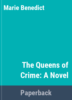Cover of The Queens of Crime : a novel