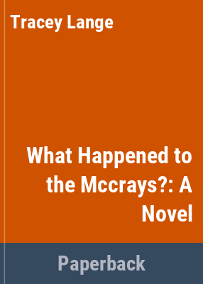 Cover of What happened to the McCrays? : a novel