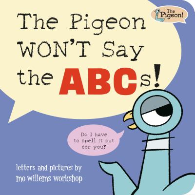 Cover of The pigeon won't say the ABCs!