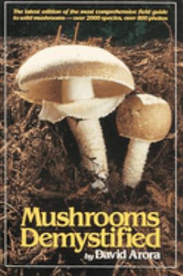 Cover of Mushrooms demystified : a comprehensive guide to the fleshy fungi