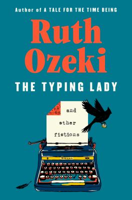 Cover of The typing lady : and other fictions
