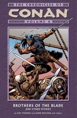Cover of The chronicles of Conan. Vol. 8 brothers of the blade and other stories