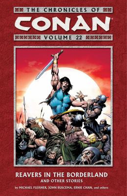 Cover of The chronicles of Conan. Vol. 22 reavers in the borderland and other stories