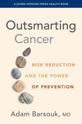Cover of Outsmarting cancer : risk reduction and the power of prevention
