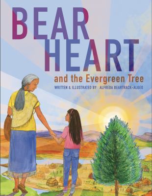 Cover of Bear Heart and the evergreen tree