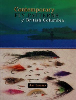 Contemporary fly patterns of British Columbia by Lingren, Arthur James
