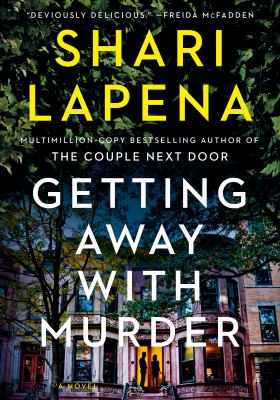 Getting away with murder by Lapena, Shari 1960-