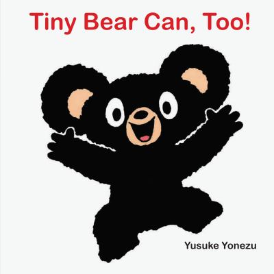 Tiny Bear can, too! by Yonezu, Yusuke