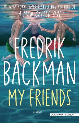 My friends : a novel by Backman, Fredrik