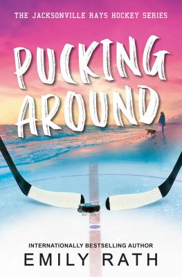 Pucking around by Rath, Emily