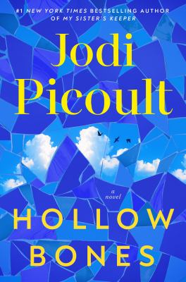 Hollow bones : a novel by Picoult, Jodi 1966-