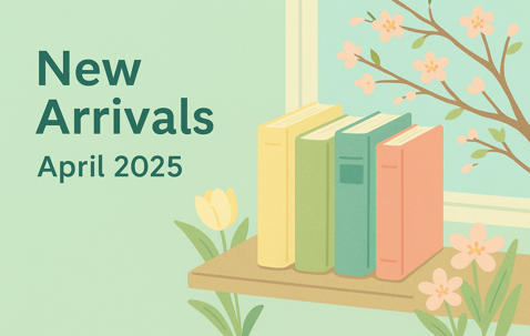 News: New Arrivals for April 2025