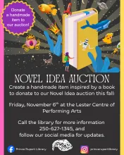 Novel Idea Auction. Donate a handmade item inspired by a book. Friday, November 6 at the Lester Centre of Performing Arts.
