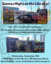 Games Night at the Library poster, board games on display. Wednesday, September 16th, 5:30-8:30 pm in the Library's Multipurpose Room. Open to adults, teens, and children with a caregiver.